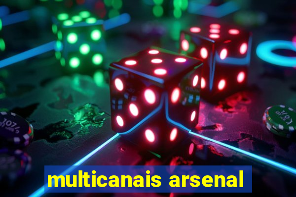 multicanais arsenal